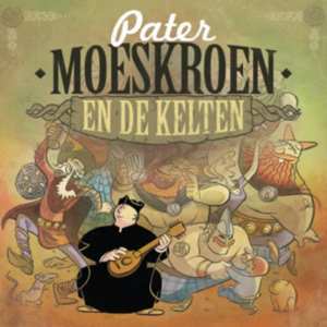 Pater Moeskroen en de Kelten CD en DVD theatertour